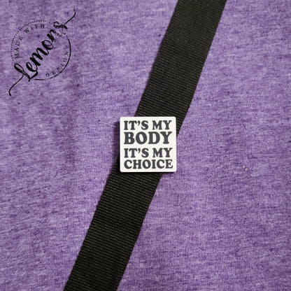 It's My Body It's My Choice Square Pin