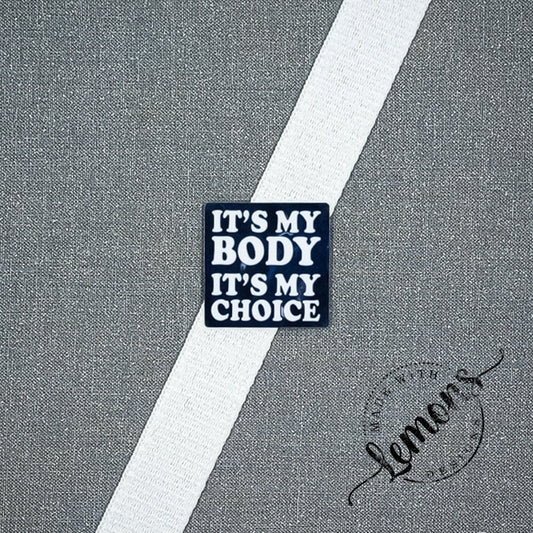 It's My Body It's My Choice 2.0 Square Pin